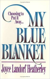 My Blue Blanket: Choosing to Put It Away